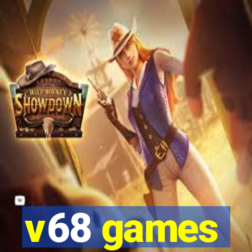 v68 games